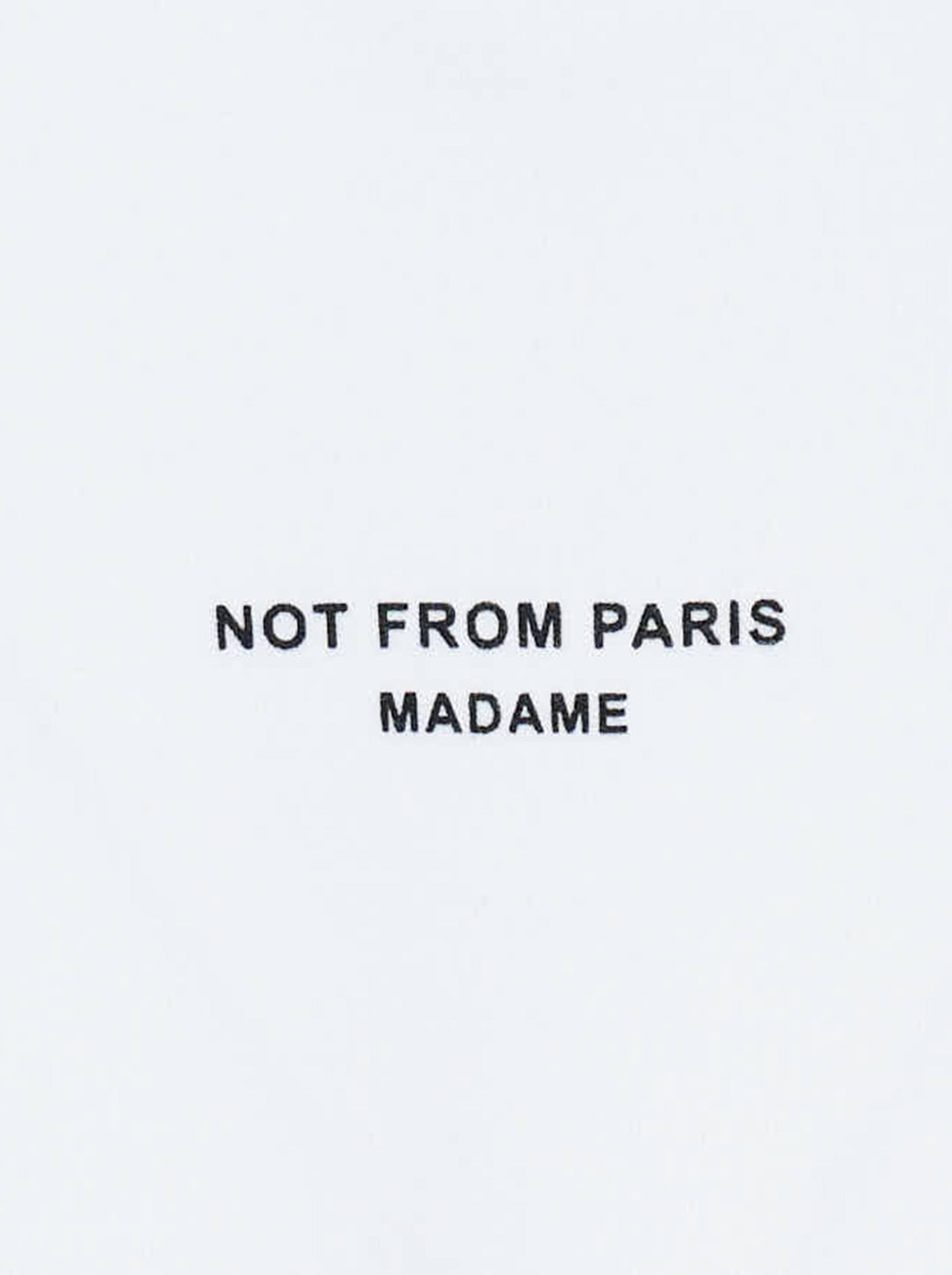 Drôle de Monsieur Classic Slogan Tee in white with 'Not From Paris, Madame' chest print, relaxed oversized fit with crew neck and short sleeves - view 3